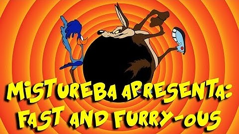 Mistureba Apresenta: Fast And Furry-Ous
