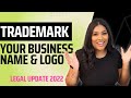 How To TRADEMARK a BUSINESS NAME & LOGO | 2022 Update