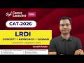 CAT 2026 | LRDI Concept + Approach + Jugaad | Session 11