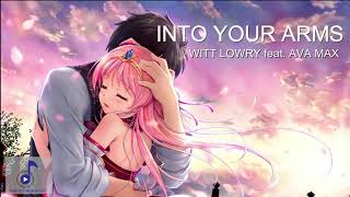 (Nightcore) Into your arms by Witt Lowry feat. Ava Max [No rap]