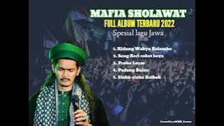 MAFIA SHOLAWAT FULL ALBUM || Terbaru 2022 || Spesial lagu Jawa