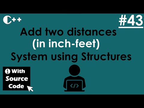 Add two distances (in inch-feet) System using Structures || In C++