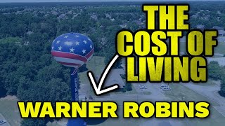 The Cost of Living in Warner Robins GA The Cost of Living in Warner Robins GA