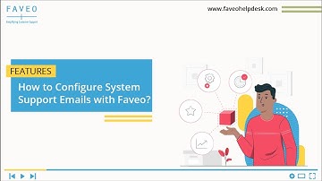 How to configure system support emails with Faveo?
