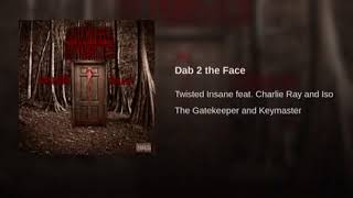 Twisted Insane Dab 2 The face
