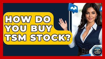 How Do You Buy TSM Stock? | Stock and Options Playbook