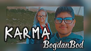 BogdanBod - Karma 🍷 ( Piesa Anului 2023 )
