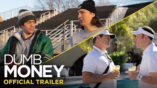 DUMB MONEY  Official Trailer (HD)