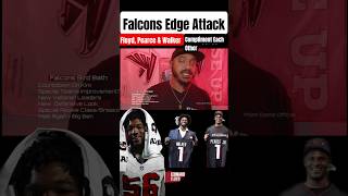 Falcons Edge Attack: Leonard FloydJalon Walker &amp; James Pearce Jr Fit! #falconsnews #falconsnation
