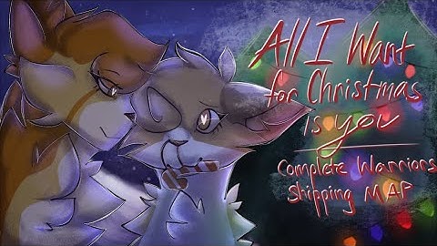.All I Want for Christmas is You. | COMPLETED WARRIOR CATS SHIPPING MAP