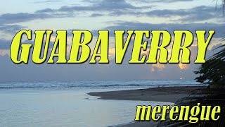 Guabaverry - Salsaloco De Cuba ( Merengue Music )