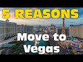 Las Vegas - 5 Reasons to Move Here in 2020