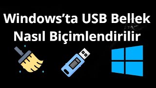 Windows’ta USB Bellek Nasıl Biçimlendirilir — Basit Kılavuz