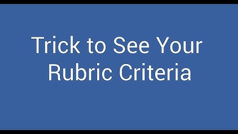Trick to See All Rubric Criteria in Brightspace D2L
