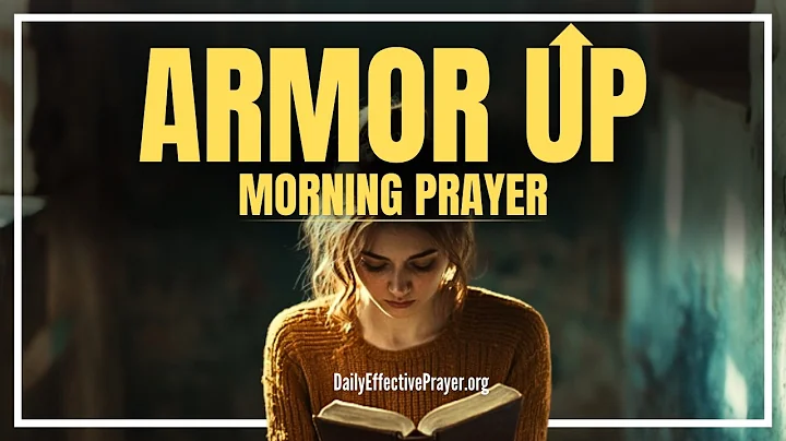 Put on God’s Armor & STAND STRONG Against Every Attack | Blessed Morning Prayer To Start Your Day