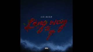 [396Hz] Lil Keed - Long Way To Go [HQ]