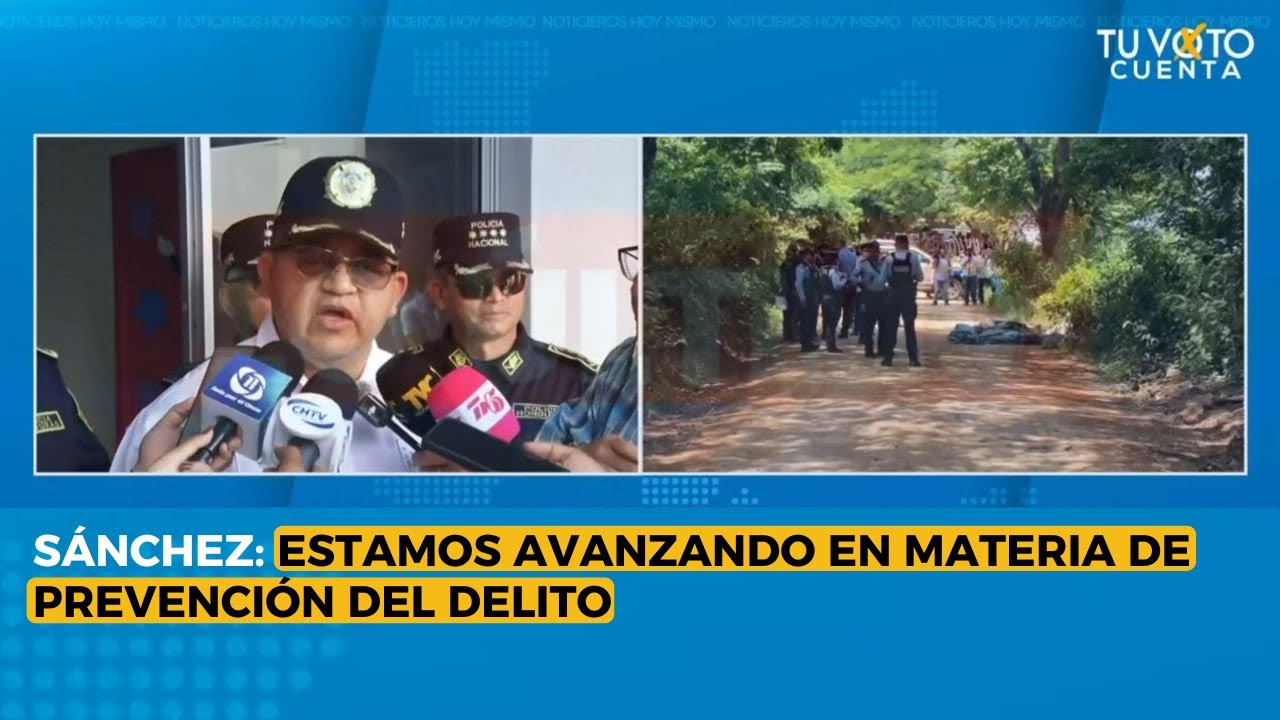 Sánchez: Estamos avanzando en materia de prevención del delito - YouTube