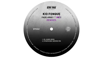 Kid Fonque - Fade Away ft Miči (Ed Ward Remix)