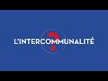 Lintercommunalit 3 minutes pour comprendre