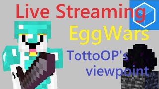 【Live】 EggWars CubeCraft bedrock Minecraft TottoOP'sViewPoint Live Streaming Mega