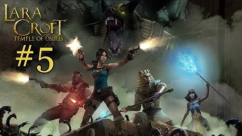 Lara Croft and the temple of Osiris: Tomb of Khepri - Part 5