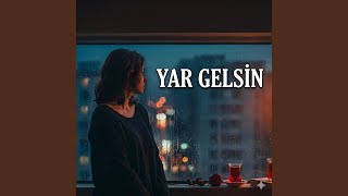 Yar Gelsin