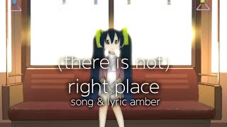 (There is not) right place