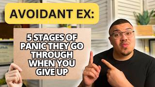 When an Avoidant Realizes You’ve Given Up (The 5 Stages of Panic)