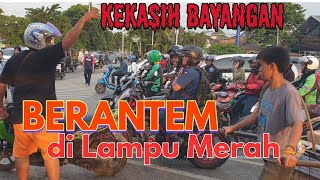 BERANTEM SAMA PACAR DI LAMPU MERAH