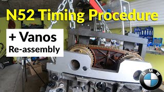[DIY] Correct Timing Procedure For The BMW N52 Engine & Vanos Re-Assembly! [BMW N52 Rebuild Part 17]