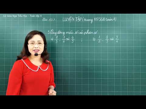 Video Toán lớp 4 : Bài 63.7. LUYỆN TẬP (trang 117 SGK toán 4) - youtube