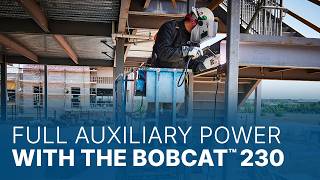 Bobcat™ 230:  Full Auxiliary Power with No Arc Interference