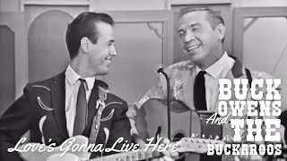 Love’s Gonna Live Here by Buck Owens and the Buckaroos