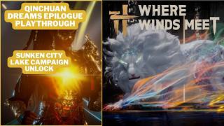 Where Winds Meet - Qinchuan Dreams Epilogue –- Emotional Hexi Finale