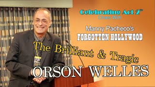 Manny Pacheco's Forgotten Hollywood: The Brilliant and Tragic Orson Welles