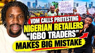 VeryDarkMan's Controversial Position on Lagos Igbo Traders Protest! (Full Breakdown)