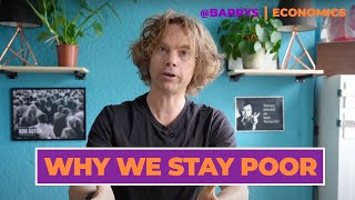 Why We Stay Poor  Barrys Economics