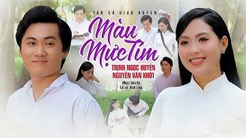 Tân Cổ Giao Duyên Tình Yêu Tuổi Học Trò MÀU MỰC TÍM - Trịnh Ngọc Huyền ft.Nguyễn Văn Khởi