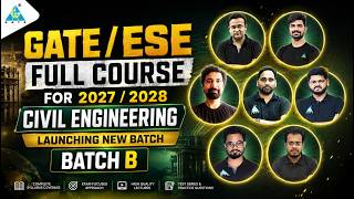 GATE/ESE (FULL COURSE FOR 2027/2028 ) CIVIL ENGINEERING LAUNCHING NEW BATCH 🔥🔥