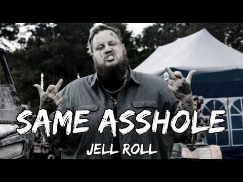 Jelly Roll - "Same Asshole" (Song)