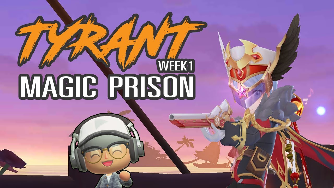 TYRANT - Magic Prison 6v6 SS8 Week 1