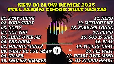DJ REMIX SLOW FULL BASS TERBARU 2025   NEW DJ FULL ALBUM VIRAL TIKTOK 2025   DJ SLOW REMIX NOT YOU