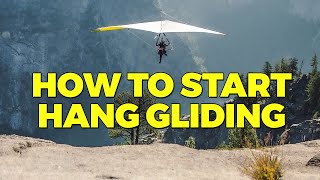 How to start hang gliding? How to become a hang glider pilot?