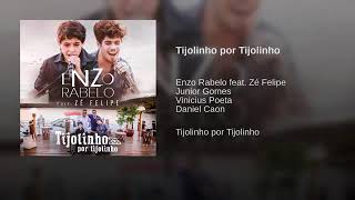 Tijolinho Por Tijolinho - Enzo Rabelo Feat. Zé Felipe