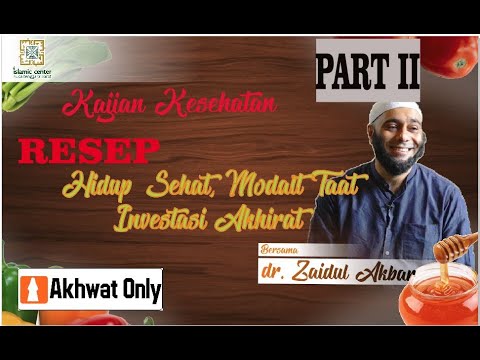 RESEP Hidup sehat UNTUK Akhwat | Dr Zaidul Akbar - YouTube