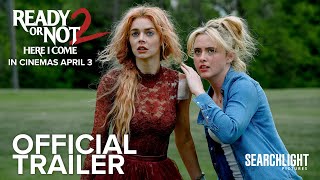 Ready Or Not 2 Here I Come Official Trailer In Cinemas April 3