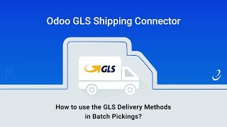 3 - How to use the GLS Delivery Methods in Batch Pickings? screenshot 4