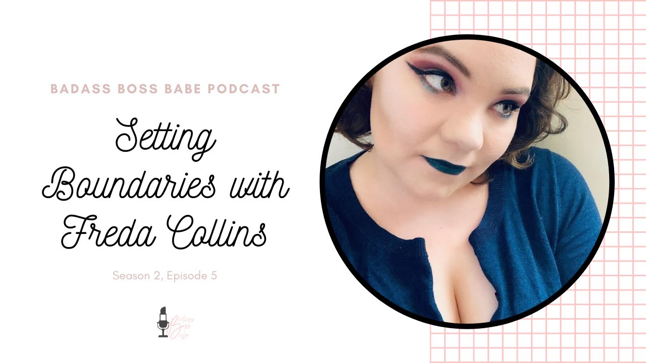 Freda Collins Setting Boundaries with Freda Collins- Season 2, Episode 5 - YouTube