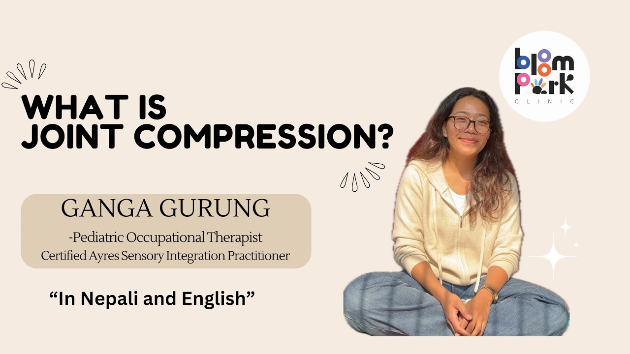 What is joint compression? | Ganga Gurung | Pediatric Occupational ...