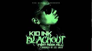 Kid Ink - Blackout Ft. Meek Mill (Prod by Lex Luger)